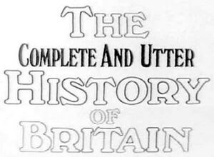 THE COMPLETE AND UTTER HISTORY OF BRITAIN.jpg